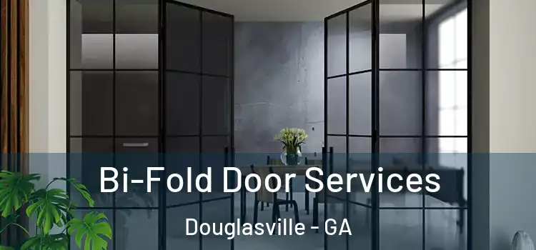 Bi-Fold Door Services Douglasville - GA