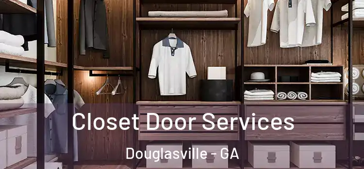 Closet Door Services Douglasville - GA