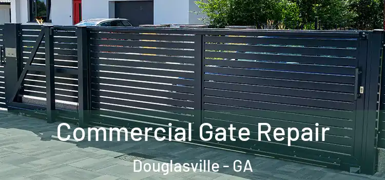 Commercial Gate Repair Douglasville - GA