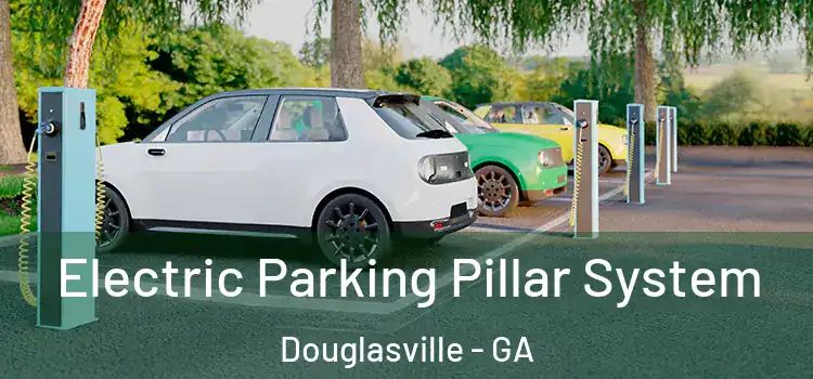 Electric Parking Pillar System Douglasville - GA